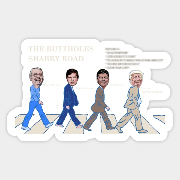 Trump's Buttholes Shabby Road T-Shirt Sticker by dave-ulmrolls